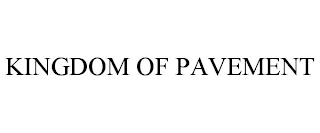 KINGDOM OF PAVEMENT
