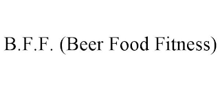 B.F.F. (BEER FOOD FITNESS)