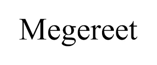 MEGEREET