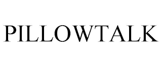 PILLOWTALK