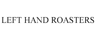 LEFT HAND ROASTERS