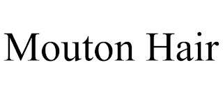 MOUTON HAIR