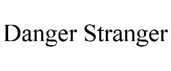 DANGER STRANGER