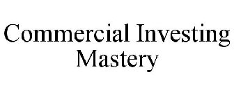 COMMERCIAL INVESTING MASTERY