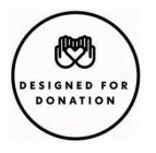 DESIGNED FOR DONATION