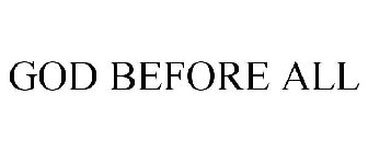 GOD BEFORE ALL