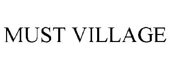 MUST VILLAGE