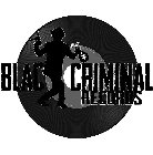 BLAC CRIMINAL RECORDS $ $ $