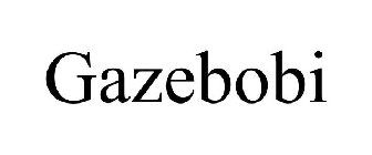 GAZEBOBI