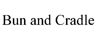 BUN AND CRADLE