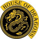 HOUSE OF DRAGONS