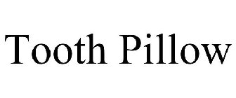 TOOTHPILLOW