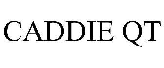 CADDIE QT