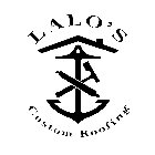 LALO'S CUSTOM ROOFING