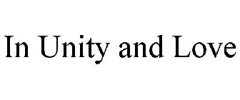 IN UNITY AND LOVE