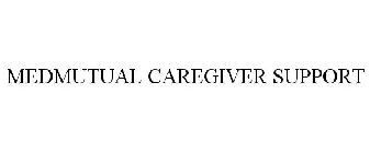 MEDMUTUAL CAREGIVER SUPPORT