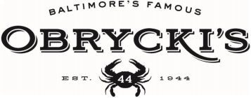 BALTIMORE'S FAMOUS OBRYCKI'S EST. 44 1944