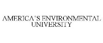 AMERICA'S ENVIRONMENTAL UNIVERSITY