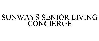 SUNWAYS SENIOR LIVING CONCIERGE