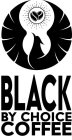 BLACK BY CHOICE COFFEE