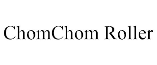 CHOMCHOM ROLLER