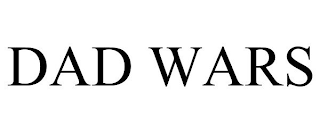 DAD WARS