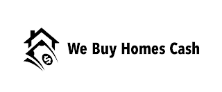 $ WE BUY HOMES CASH