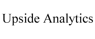 UPSIDE ANALYTICS