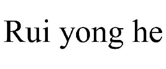 RUI YONG HE