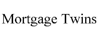 MORTGAGE TWINS
