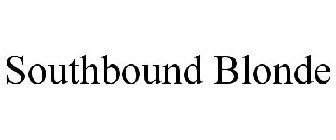 SOUTHBOUND BLONDE