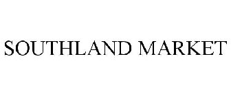 SOUTHLAND MARKET