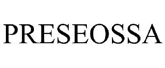 PRESEOSSA