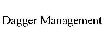 DAGGER MANAGEMENT