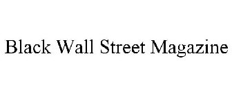 BLACK WALL STREET MAGAZINE