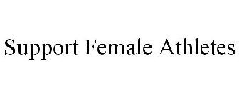SUPPORT FEMALE ATHLETES