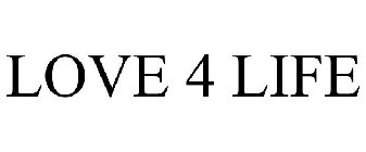 LOVE 4 LIFE