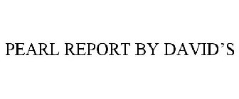 PEARL REPORT BY DAVID'S