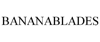 BANANABLADES