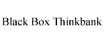 BLACK BOX THINKBANK