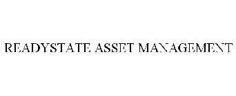 READYSTATE ASSET MANAGEMENT