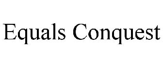 EQUALS CONQUEST