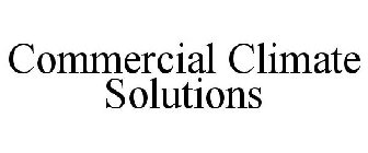 COMMERCIAL CLIMATE SOLUTIONS