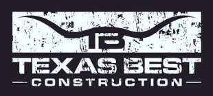 TB TEXAS BEST CONSTRUCTION