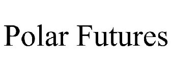 POLAR FUTURES