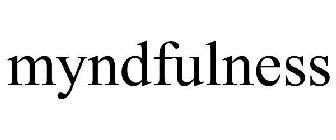 MYNDFULNESS