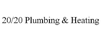 20/20 PLUMBING & HEATING