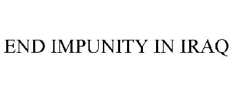 END IMPUNITY IN IRAQ