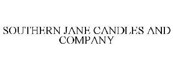 SOUTHERN JANE CANDLES AND COMPANY