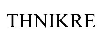 THNIKRE